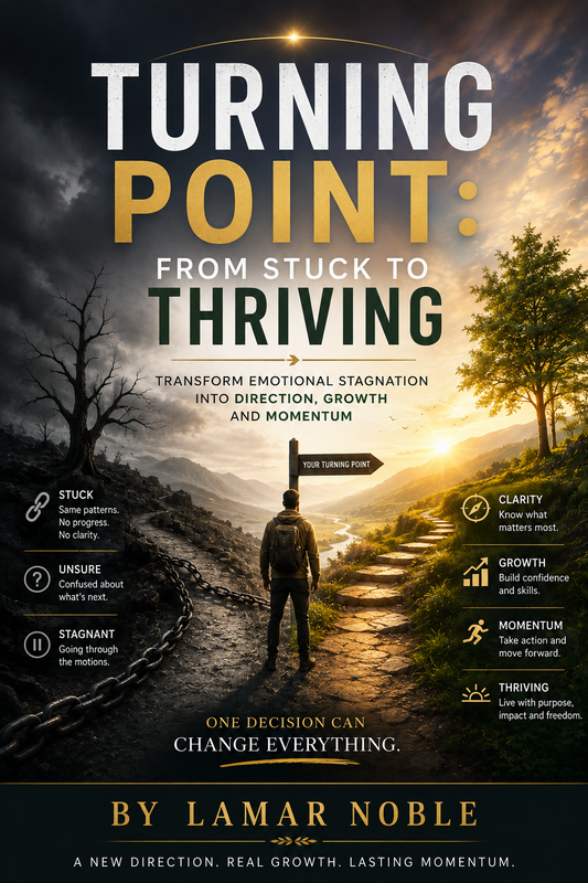 Turning Point: From Stuck To Thriving - Transform Emotional Stagnation Into Direction, Growth And Momentum